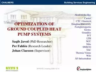 OPTIMIZATION OF GROUND COUPLED HEAT PUMP SYSTEMS