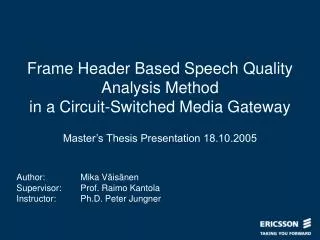 Frame Header Based Speech Quality Analysis Method in a Circuit-Switched Media Gateway