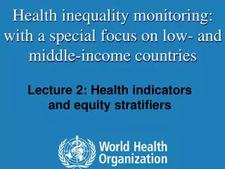 Lecture 2: Health indicators and equity stratifiers
