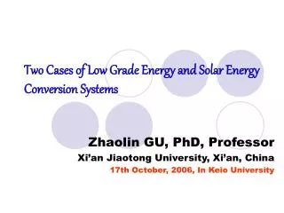 Two Cases of Low Grade Energy and Solar Energy Conversion Systems