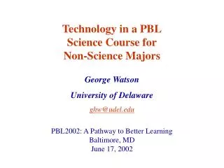 George Watson University of Delaware ghw@udel