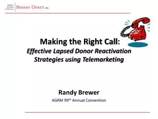 Making the Right Call: Effective Lapsed Donor Reactivation Strategies using Telemarketing