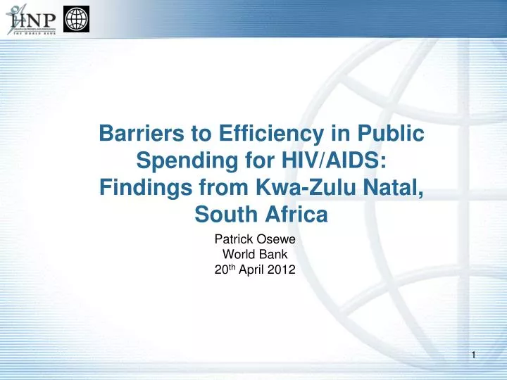 barriers to efficiency in public spending for hiv aids findings from kwa zulu natal south africa