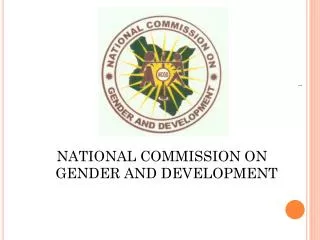 NATIONAL COMMISSION ON GENDER AND DEVELOPMENT