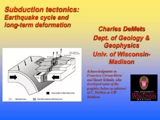 Charles DeMets Dept. of Geology &amp; Geophysics Univ. of Wisconsin-Madison
