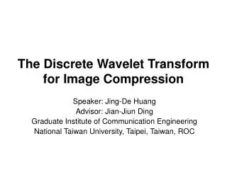 The Discrete Wavelet Transform for Image Compression