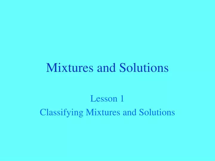 mixtures and solutions