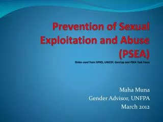 Maha Muna Gender Advisor, UNFPA March 2012