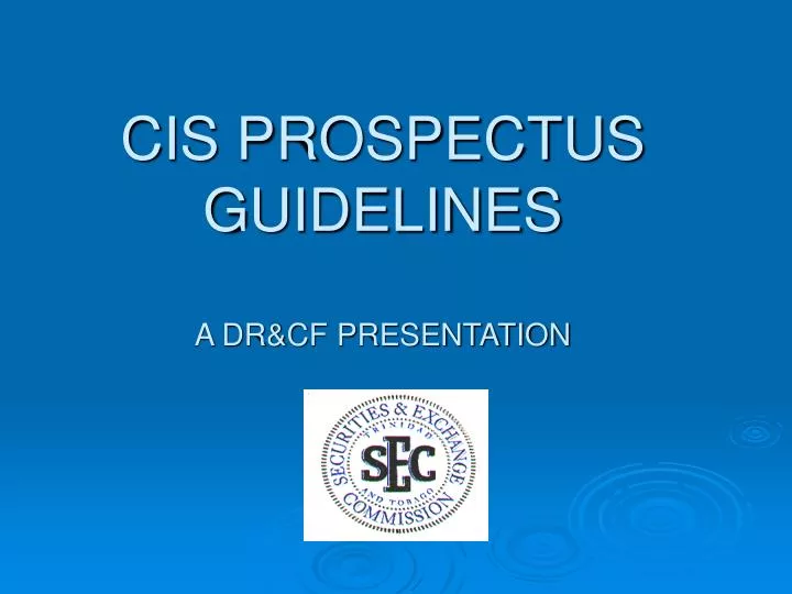 cis prospectus guidelines a dr cf presentation