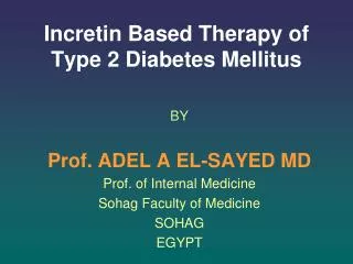 Incretin Based Therapy of Type 2 Diabetes Mellitus