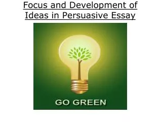 Focus and Development of Ideas in Persuasive Essay