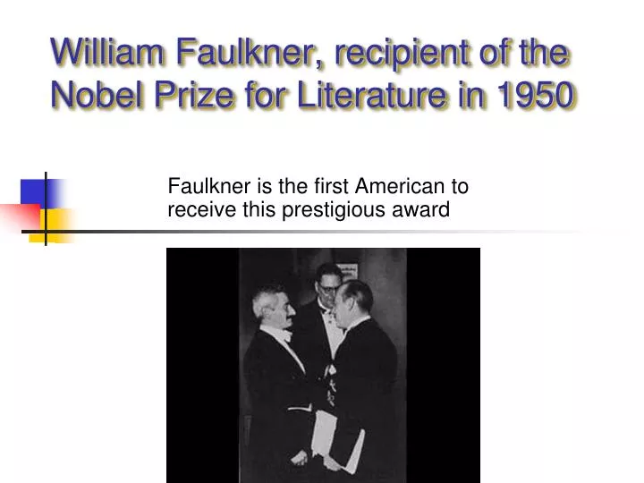 william faulkner recipient of the nobel prize for literature in 1950