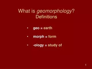 What is geomorphology ? Definitions