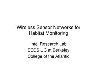 Wireless Sensor Networks for Habitat Monitoring