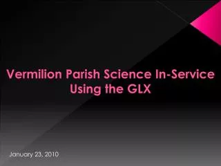 Vermilion Parish Science In-Service Using the GLX