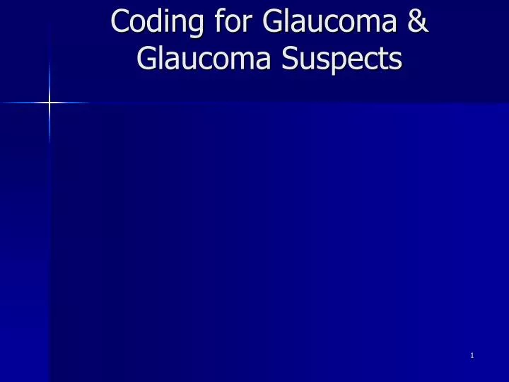 coding for glaucoma glaucoma suspects