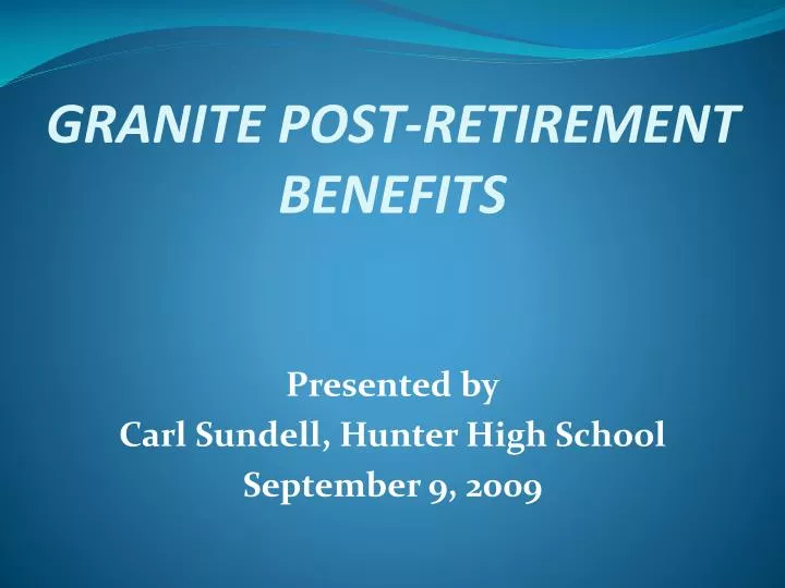 granite post retirement benefits