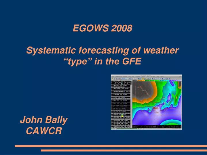 egows 2008 systematic forecasting of weather type in the gfe