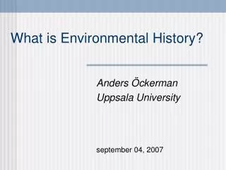 What is Environmental History?