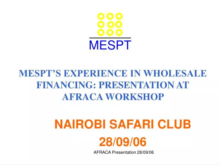 mespt s experience in wholesale financing presentation at afraca workshop
