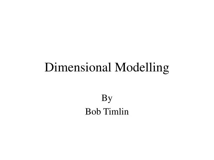 dimensional modelling