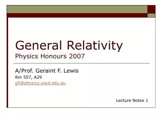 General Relativity Physics Honours 2007