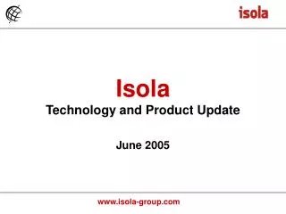 Isola Technology and Product Update June 2005