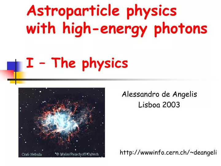 astroparticle physics with high energy photons i the physics