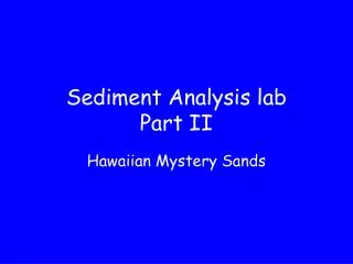 Sediment Analysis lab Part II