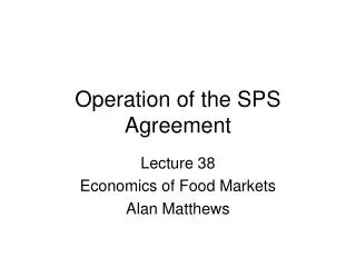 Operation of the SPS Agreement