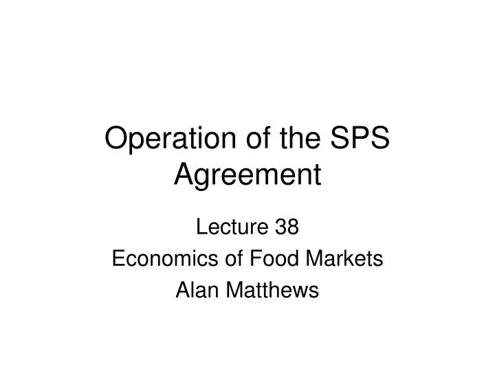 operation of the sps agreement