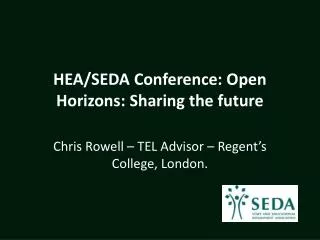 HEA/SEDA Conference: Open Horizons: Sharing the future