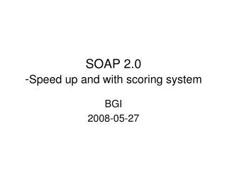 SOAP 2.0 - Speed up and with scoring system