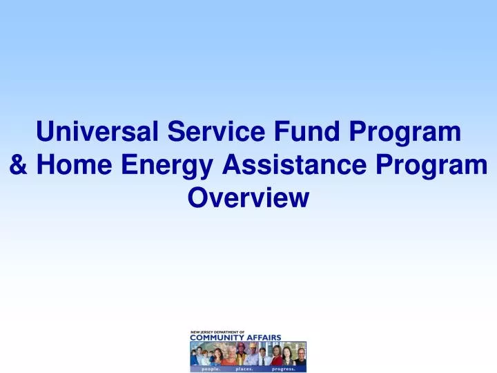 universal service fund program home energy assistance program overview