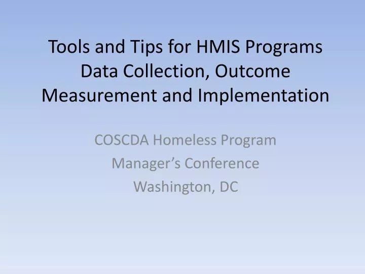 tools and tips for hmis programs data collection outcome measurement and implementation