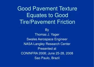 Good Pavement Texture Equates to Good Tire/Pavement Friction