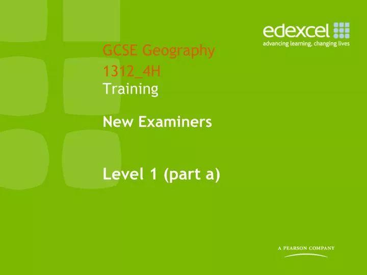 gcse geography 1312 4h training new examiners level 1 part a