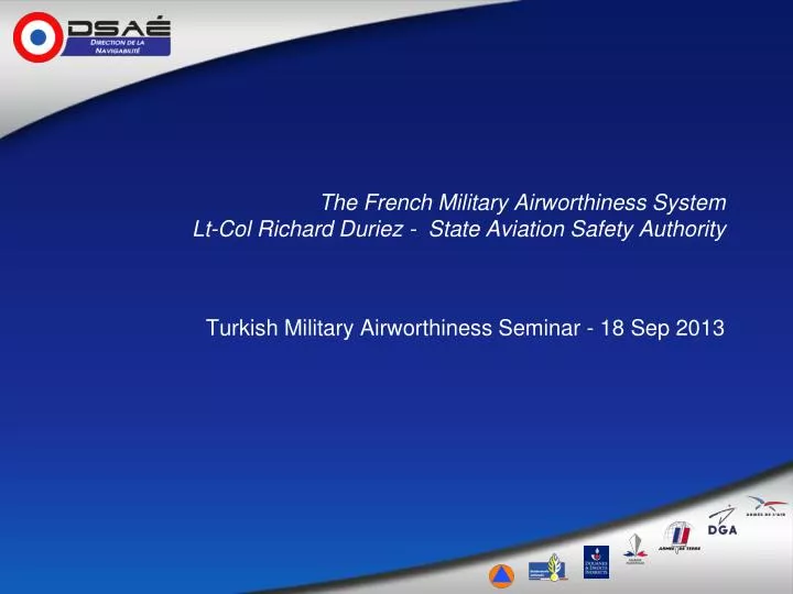 the french military airworthiness system lt col richard duriez state aviation safety authority