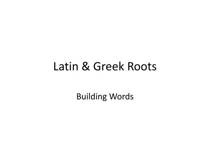 latin greek roots