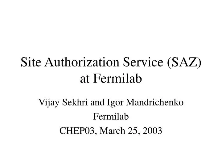site authorization service saz at fermilab
