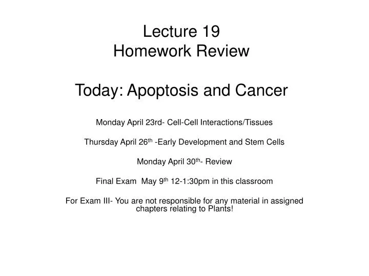 lecture 19 homework review today apoptosis and cancer