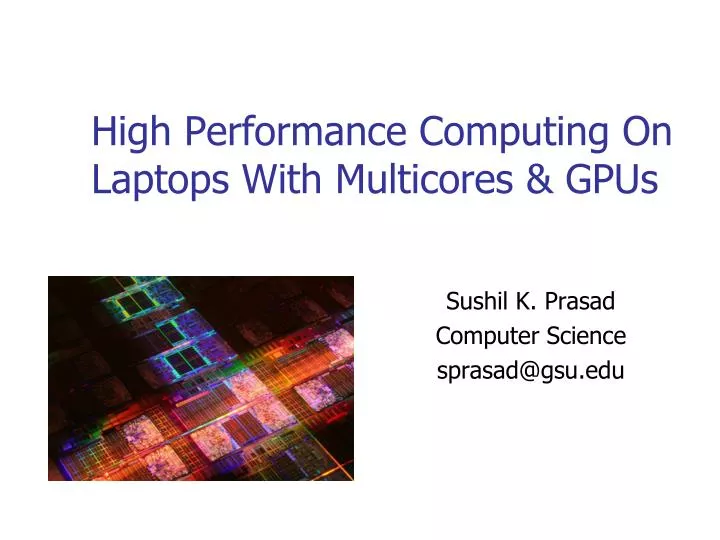 high performance computing on laptops with multicores gpus