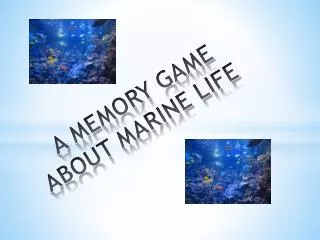 A MEMORY GAME ABOUT MARINE LIFE