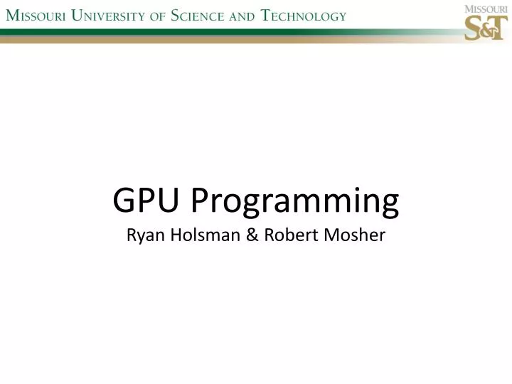 gpu programming ryan holsman robert mosher