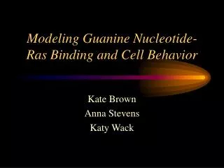 Modeling Guanine Nucleotide-Ras Binding and Cell Behavior