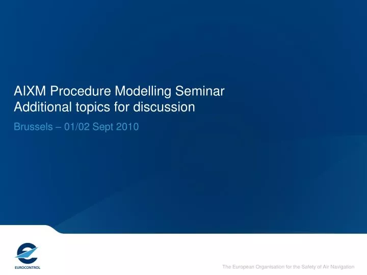aixm procedure modelling seminar additional topics for discussion