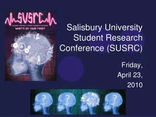 Salisbury University Student Research Conference (SUSRC)