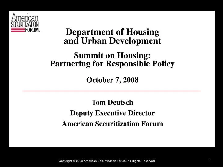 PPT Tom Deutsch Deputy Executive Director American Securitization