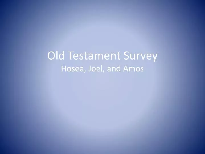 old testament survey hosea joel and amos