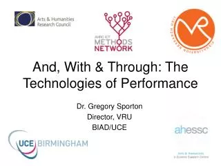 And, With &amp; Through: The Technologies of Performance